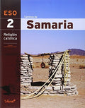 Caminos de Samaria 2 ESO, religión católica : proyecto "Caminando con Jesús"