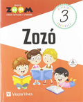 Zozó, 3 Educación Primaria Proyecto Zoom : lengua castellana y literatura