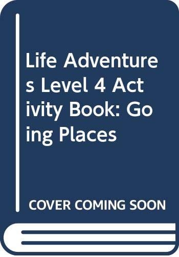Life Adventures 4 Going Places. Activity book with online activities