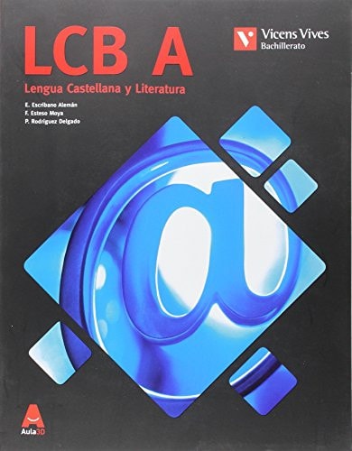 LCB A lengua castellana y literatura : bachillerato