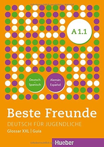 Beste Freunde Deutsch-Spanisch. A1.1. Glossar XXL. ...