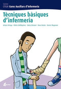 Tècniques bàsiques d'infermeria (crèdits 2, 3, 4, i 5) : CFGM cures auxiliars d'infermeria : sanitat