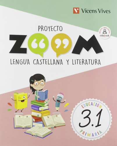 Lengua castellana y literatura 3 Educación Primaria : Proyecto Zoom