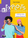 Exploits B2 méthode de français : livre de l'élève + cahier d'exercices