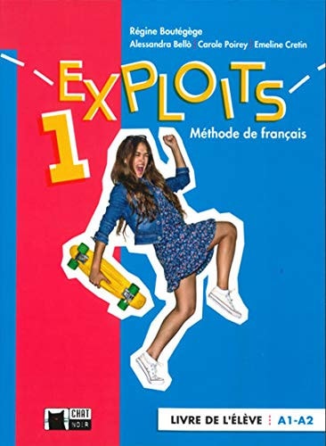 Exploits 1 méthode de français : livre de l'élève A1-A2