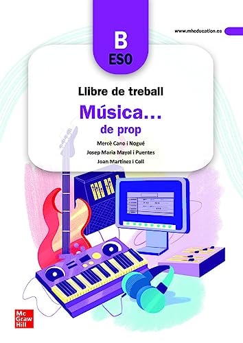 Música ... de prop, ESO B. Llibre de treball