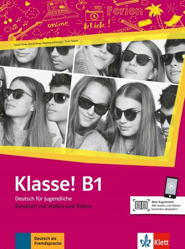 Klasse! Kursbuch mit Audios und Videos. B1. ...