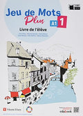 Jeu de mots plus Livre de l'élève. 1o. A1