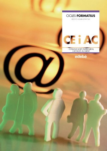 CE i AC Comunicació empresarial i atenció al client : cicles formatius, Gestió administrativa