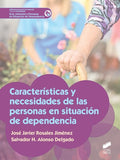 Características y necesidades de las personas en situación de dependencia