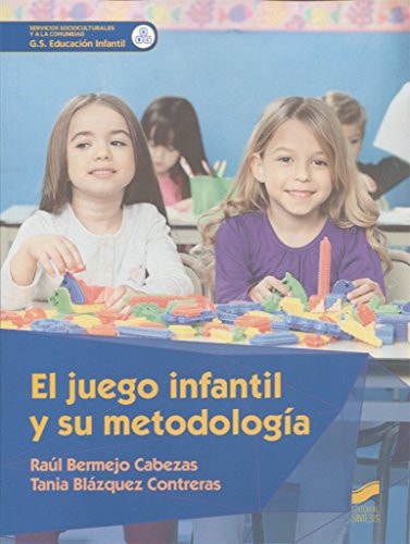 El juego infantil y su metodología
