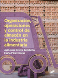 Organización, operaciones y control de almacén en la industrial alimentaria
