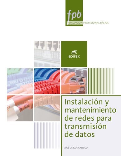 Instalación y mantenimiento de redes para transmisión de datos FPB, Formación Profesional Básica