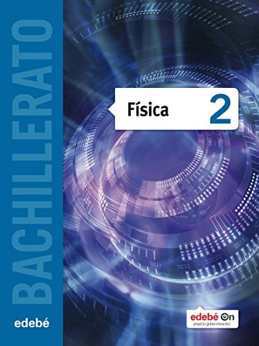Física 2 [Bachillerato. Libro del alumno