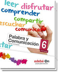 Palabra y comunicación 6 educación primaria