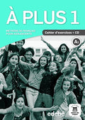 À plus méthode pour adolescents. Cahier d'exercices + CD : A1 / auteurs: Ana Carrión, Lauréda Kharbache, Matilde Martinez Sallès, Michèle Bosquet, Yolanda Rennes. 1. ...