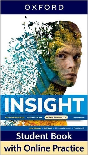 Insight: Pre-Intermediate: Student Book with Online Practice: Print Student Book and 2 years' access to Online Practice and Student Resources (Insight)