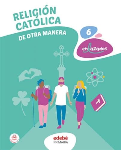 Religión Católica 6, Primaria, Enlazados, De otra manera
