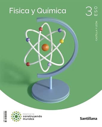 FISICA Y QUIMICA 3º ESO CONSTRUYENDO MUNDOS C-LEON