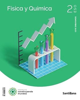 FISICA Y QUIMICA 2º ESO ENSAYAMOS CONSTRUYENDO MUNDOS ED 2023