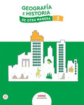 GEOGRAFIA E HISTORIA 2 (De otra Manera)