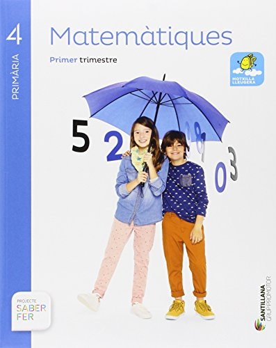 Matemàtiques, 4 Primària Projecte Saber fer : [motxilla lleugera]