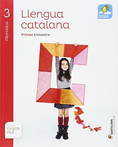 Llengua catalana, 3 Primària Projecte Saber fer : [motxilla lleugera]