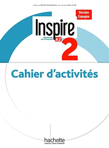 Inspire 2 méthode de français. A2. Cahier d'activités