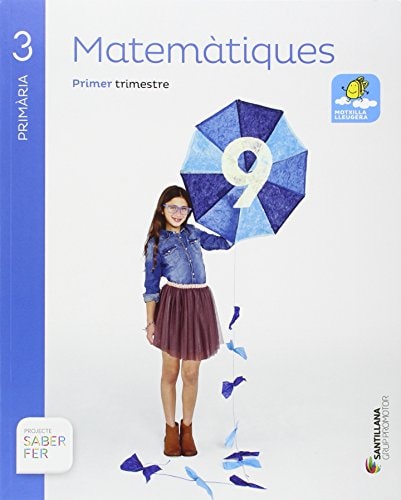 Matemàtiques, 3 Primària Projecte Saber fer : [motxilla lleugera]