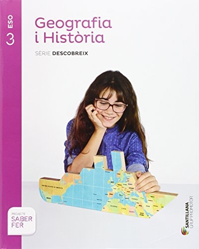 GEOGRAFIA i HISTORIA SERIE DESCOBREIX 3 ESO SABER FER