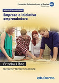 Empresa e iniciativa emprendedora. Pruebas libres para la obtención del título de formación profesional (Spanish Edition)
