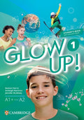 Glow Up! Level 1 Student`s Book with Interactive eBook
