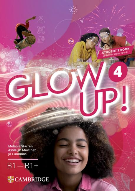 Glow Up! Level 4 Student`s Book with Interactive eBook