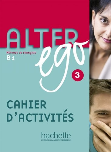 Alter ego 3: Cahier d'activités (112 p.)