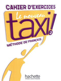 Le nouveau taxi! : méthode de français. 3, B1 : Cahier d'exercices