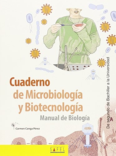 Cuaderno de microbiología y biotecnología manual de biología : de Segundo de Bachiller a la Universidad