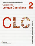 Cuaderno Lengua castellana 2 Módulo de Comunicación y Sociedad II