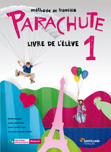 Parachute 1 methode de français. Livre de l'élève
