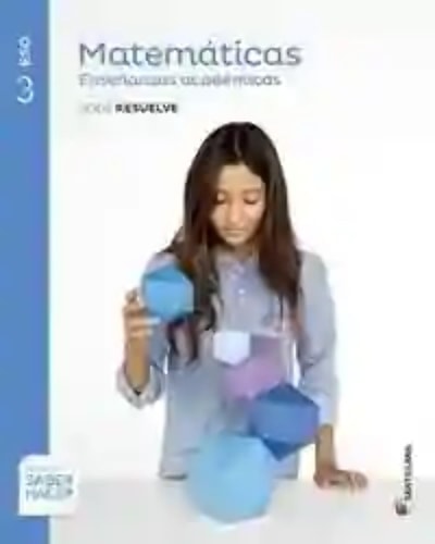 Matemáticas, enseñanzas académicas, 3 ESO serie Resuelve
