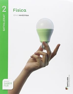 Física, 1 Batxillerat sèrie Investiga