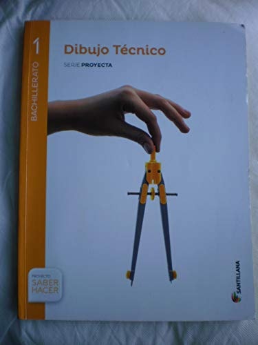 Dibujo técnico, 1 bachillerato Serie Proyecta