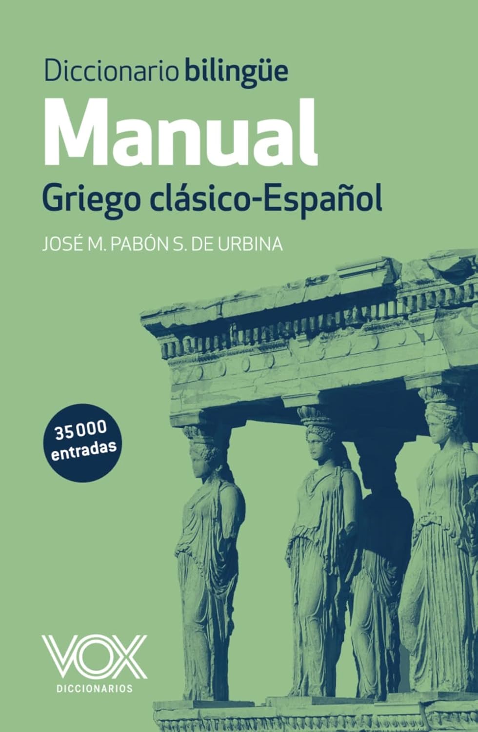 Diccionario Manual Griego. Griego clásico-Español (VOX - Lenguas clásicas)