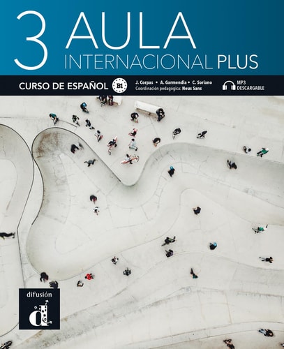Aula internacional Plus B1 Curso de español ; [Kurs- und Übungsbuch mit Audios und Videos]