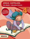 Lengua castellana 4o ciclo medio : educación primaria : contenidos con actividades competenciales