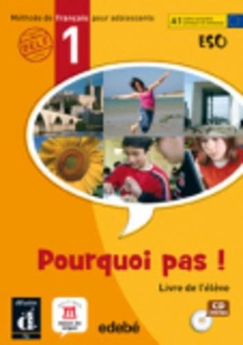 Pourquoi pas ! 1 Libro del alumno + CD -ESO-