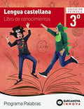 Lengua castellana, 3o Educación Primaria Programa Palabras. Libro de conocimientos