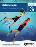Matemàtiques, 3r Educació Primària Programa Connexions. Lllibre de coneixements