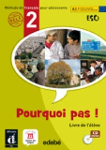 Pourquoi Pas ! 2 Libro del alumno + CD -ESO-
