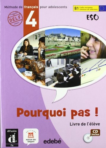 Pourquoi pas ! 4 Libro del alumno + CD -ESO-