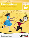 Llengua catalana, 6è Educació Primària Programa Mots. Llibre de coneixements